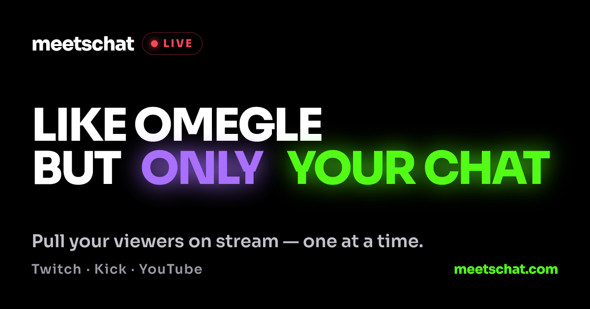 meetschat — like Omegle, but only your stream chat
